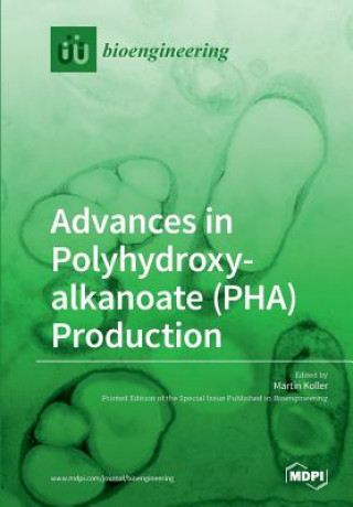 Book Advances in Polyhydroxyalkanoate (PHA) Production Martin Koller