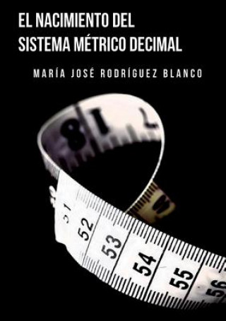 Könyv El Sistema Metrico Decimal BLANCO JOS  RODR GUE