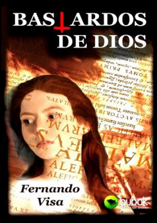 Βιβλίο Bastardos de Dios FERNANDO VISA