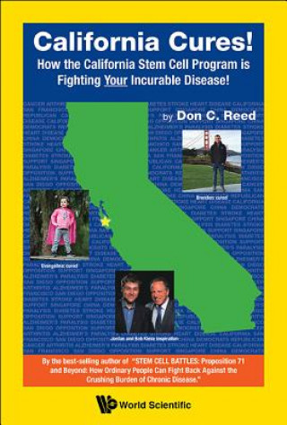 Carte California Cures!: How The California Stem Cell Program Is Fighting Your Incurable Disease! Reed