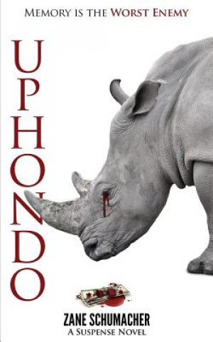 Kniha Uphondo: A Suspense Novel Zane Schumacher
