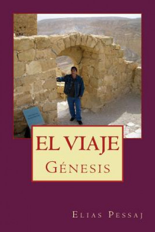 Kniha El Viaje: Genesis Mr Elias Pessaj