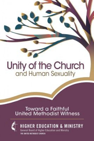 Kniha Unity of the Church and Human Sexuality: Toward a Faithful United Methodist Witness Gbhem