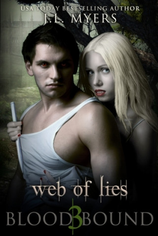 Kniha Web Of Lies: A Blood Bound Novel, Book 3 J L Myers