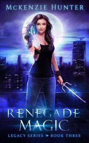 Kniha Renegade Magic McKenzie Hunter