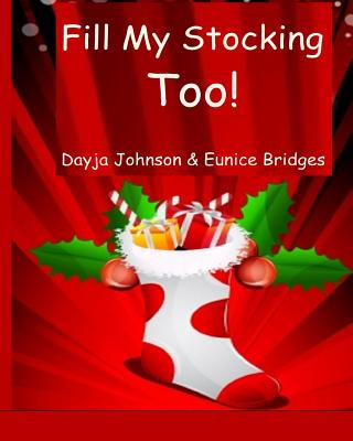 Book Fill My Stocking Too! Dayja Johnson