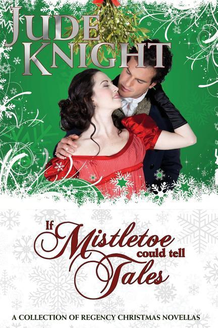 Buch If Mistletoe Could Tell Tales Jude Knight