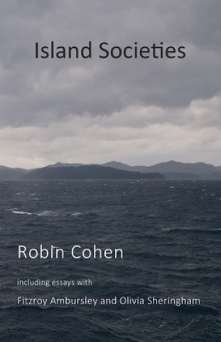 Kniha Island Societies: Protest and Cultural Resistance from Below Robin Cohen