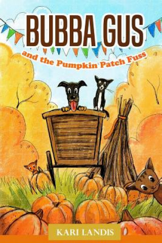Carte Bubba Gus and the Pumpkin Patch Fuss Kari Landis