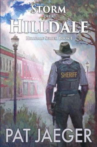 Книга Storm Over Hilldale; Book One in the Hilldale, Missouri series Pat Jaeger