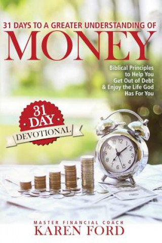 Kniha 31 Days to a Greater Understanding of MONEY Karen Ford