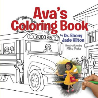 Carte Ava's Coloring Book Dr Ebony Jade Hilton