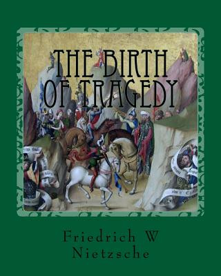 Könyv The Birth Of Tragedy MR Friedrich Nietzsche