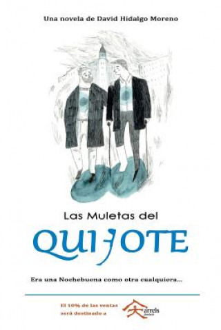 Könyv Las Muletas del Quijote David Hidalgo Moreno
