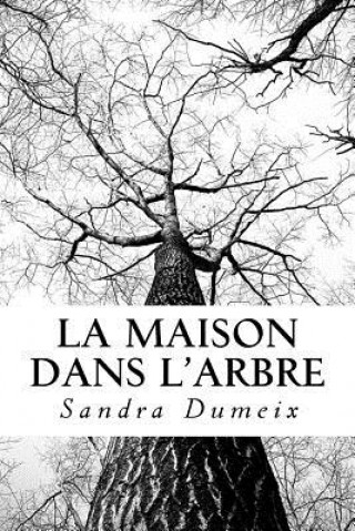 Kniha La maison dans l'arbre Miss Sandra Dumeix