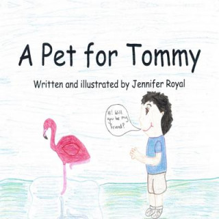 Knjiga A Pet for Tommy Jennifer Anne Royal