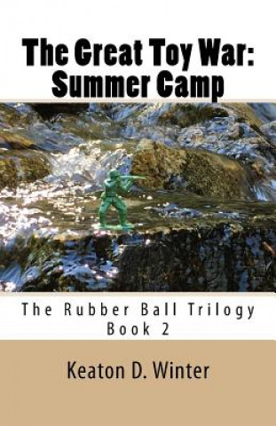 Carte The Great Toy War: Summer Camp Keaton D Winter