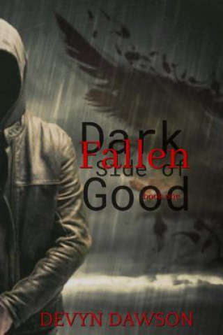 Kniha Fallen, Dark Side of Good: Dark Side of Good Devyn Dawson