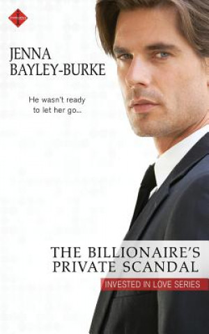 Knjiga The Billionaire's Private Scandal Jenna Bayley- Burke