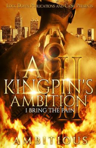 Книга A Kingpin's Ambition 2: I Bring The Pain Ambitious