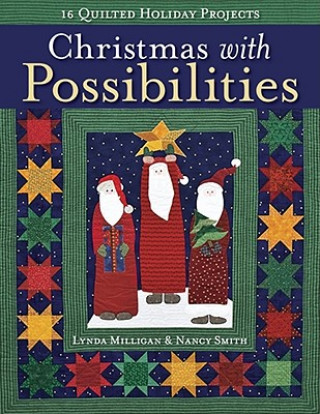 Knjiga Christmas with Possibilities-Print-on-Demand-Edition: 16 Quilted Holiday Projects Lynda Milligan