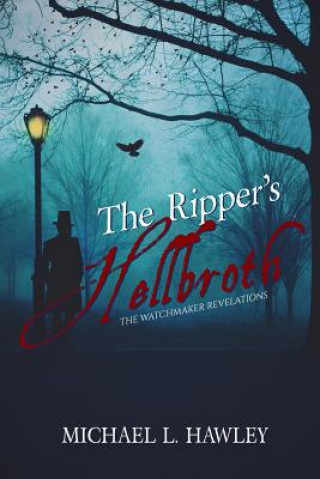 Kniha The Ripper's Hellbroth Michael L Hawley