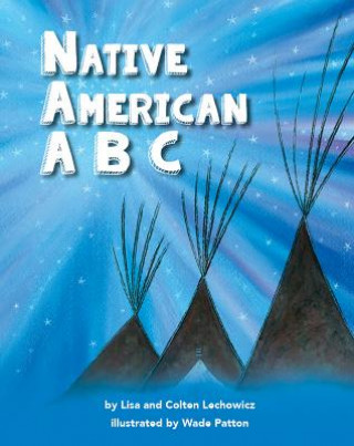 Knjiga Native American ABCs Lisa Lechowicz