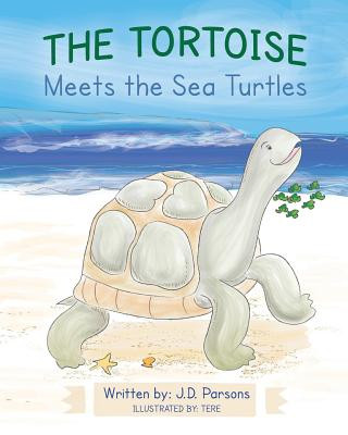 Knjiga The Tortoise Meets the Sea Turtles J D Parsons