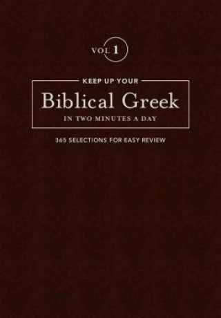 Carte Keep Up Your Biblical Greek in Two Vol 1 Jonathan Kline