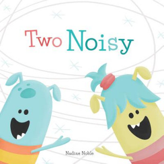 Knjiga Two Noisy Nadine Noble