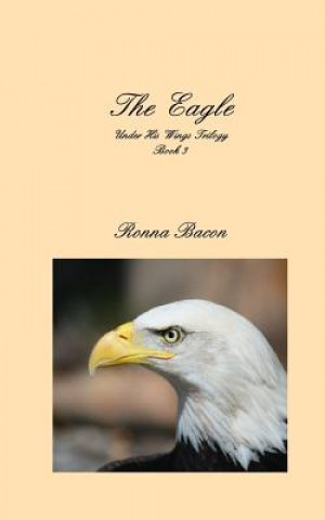 Книга The Eagle Ronna M Bacon