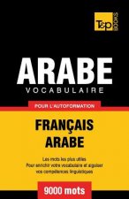 Könyv Vocabulaire Francais-Arabe pour l'autoformation - 9000 mots Andrey Taranov