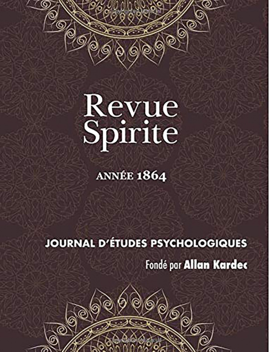 Carte Revue Spirite (Annee 1864): Journal D'Etudes Psychologiques Allan Kardec