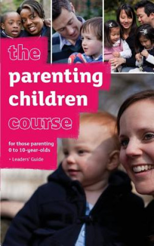 Kniha The Parenting Children Course Leaders' Guide - Us Edition Nicky Lee