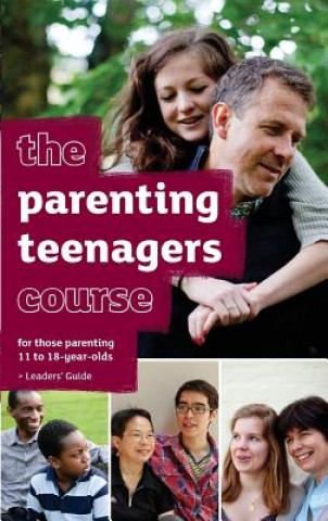 Kniha The Parenting Teenagers Course Leaders' Guide - US Edition Nicky Lee