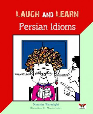 Kniha Laugh and Learn Persian Idioms (Farsi- English Bi-Lingual Edition) Nazanin Mirsadeghi