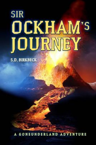 Книга Sir Ockham's Journey: A Goneunderland Adventure S. D. Birkbeck