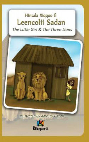 Kniha The Little Girl and The Three Lions - Afaan Oromo Children's Book Kiazpora