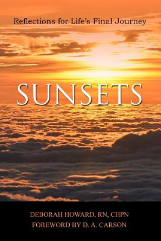 Книга Sunsets: Reflections for Life's Final Journey Deborah Howard