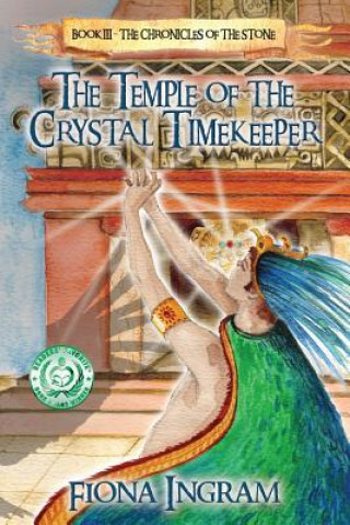 Buch The Temple of the Crystal Timekeeper: The Chronicles of the Stone Fiona Ingram