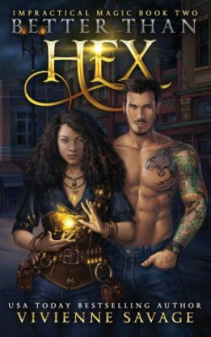 Knjiga Better Than Hex: A Witch's Urban Fantasy Romance Vivienne Savage