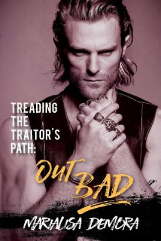 Книга Treading the Traitor's Path: Out Bad Marialisa Demora