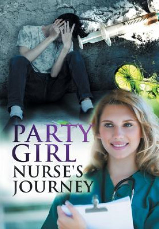 Könyv Party Girl Nurse's Journey Victoria Godwin