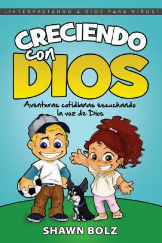 Kniha Creciendo Con Dios Shawn Bolz