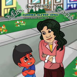 Carte Mrs. GreenJeans Coaches Clever Craig: A Children's Storybook Ebony Jackson Brown