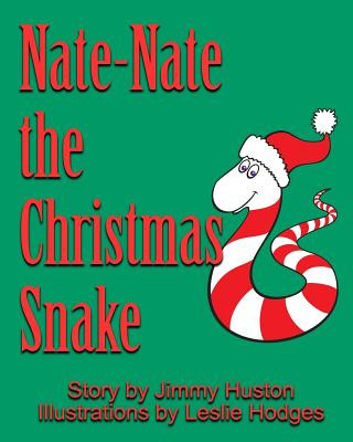 Carte Nate-Nate the Christmas Snake: Illustrated Jimmy Huston