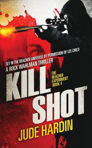 Książka Kill Shot: The Jack Reacher Experiment Book 4 Jude Hardin