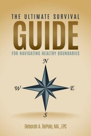 Książka The Ultimate Survival Guide for Navigating Healthy Boundaries Ma Lpc Deborah a Depolo