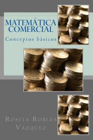 Kniha Matemática Comercial: Conceptos básicos Mrs Rosita Robles Vazquez