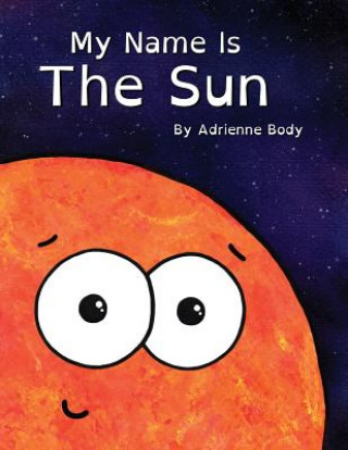 Kniha My Name Is the Sun Adrienne Body